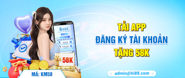 Hi88 ✔️ Trang chủ chính thức giải trí Hi88.com 18 tai app nhan 58k